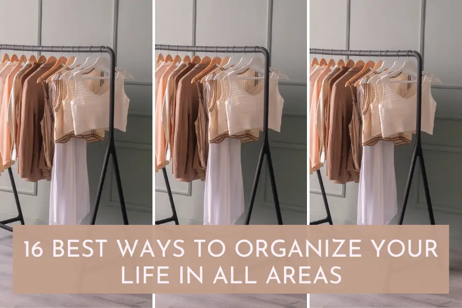 best Ways To organize your life