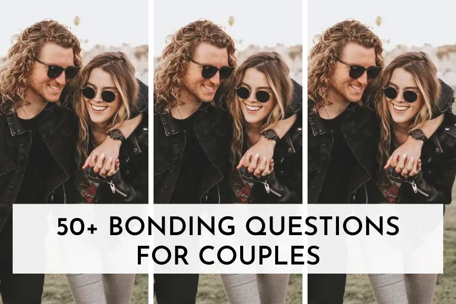 50 Bonding Questions For Couples To Form A Deeper Bond