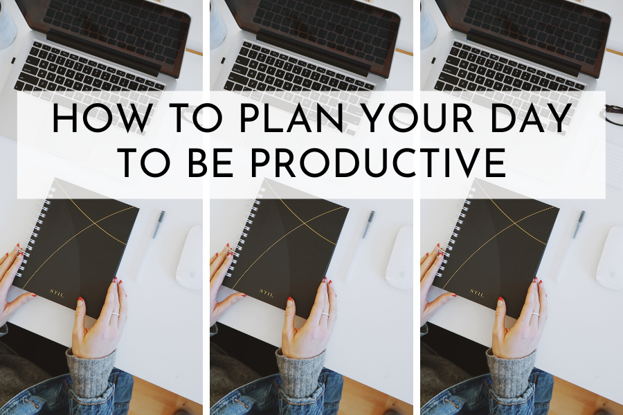 how to plan your day to be productive