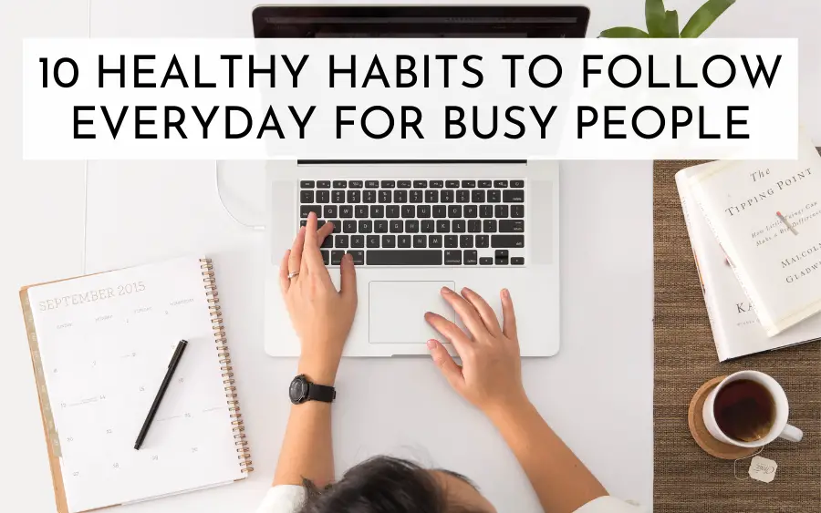 10 healthy habits to follow everyday