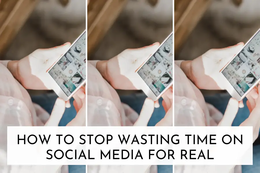 how to stop wasting time on social media