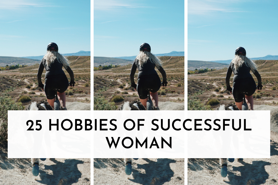 hobbies of successful woman